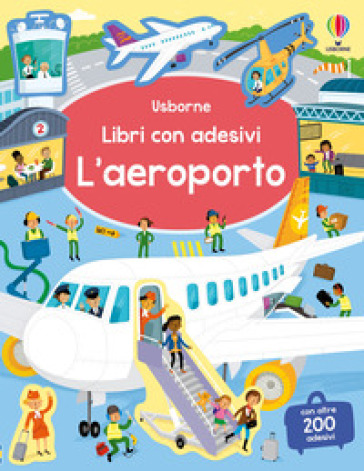 L'aeroporto. Con adesivi. Ediz. a colori