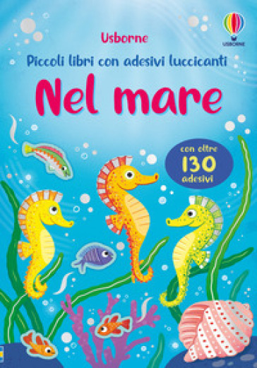 Nel mare. Con adesivi. Ediz. a colori
