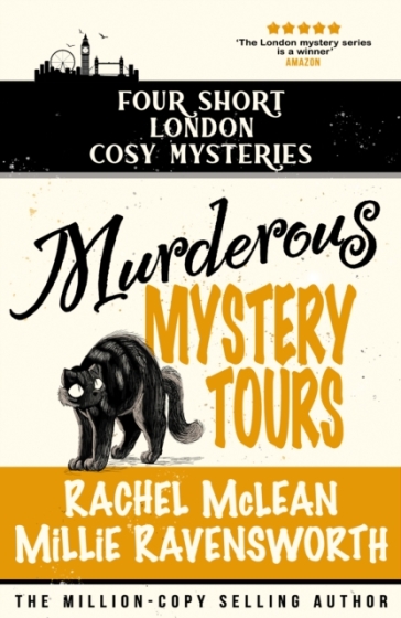 Murderous Mystery Tour: Four Short London Cosy Mysteries