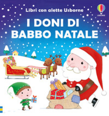 I DONI DI BABBO NATALE. EDIZ. ILLUSTRATA