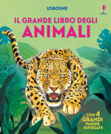 Il grande libro degli animali. Ediz. a colori