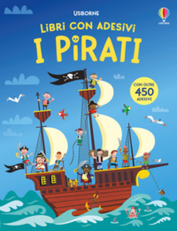 I pirati. Ediz. illustrata