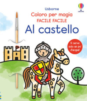 Al castello. Ediz. illustrata. Con pennello