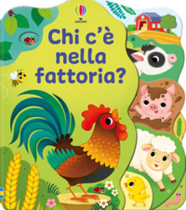 Chi c'è nella fattoria? Ediz. a colori