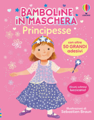 Principesse. Con adesivi. Ediz. a colori