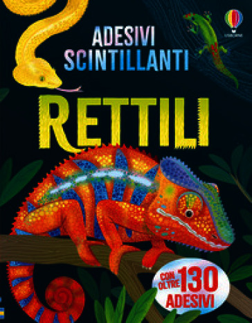 Rettili. Con adesivi. Ediz. illustrata