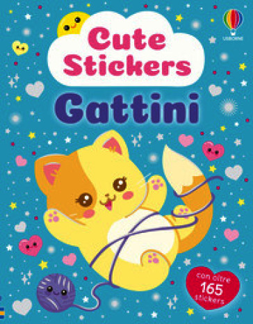 Gattini. Con adesivi. Ediz. illustrata