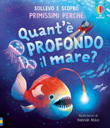 Quant'è profondo il mare? Ediz. a colori