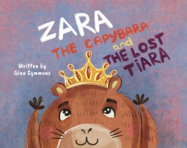 Zara the Capybara and the Lost Tiara