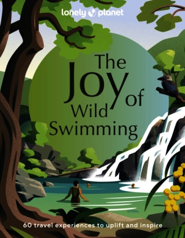 Lonely Planet The Joy of Wild Swimming