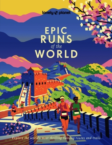 Lonely Planet Epic Runs of the World