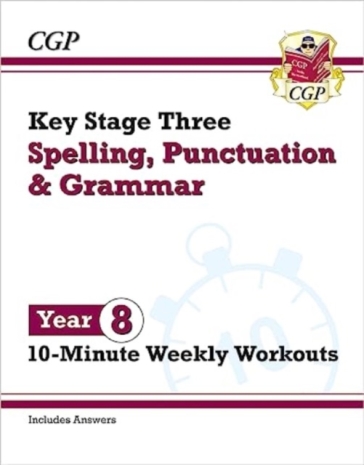 KS3 Year 8 Spelling, Punctuation and Grammar 10-Minute Weekly Workouts