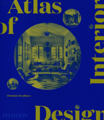 Atlas of interior design. Ediz. a colori
