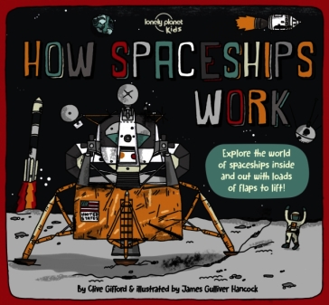 Lonely Planet Kids How Spaceships Work