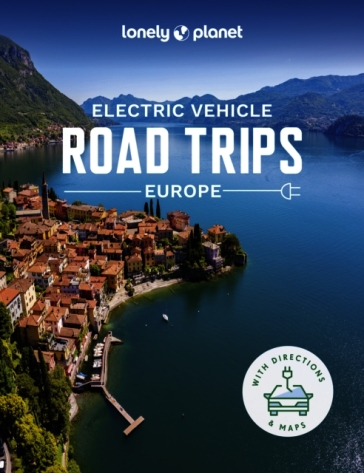 Lonely Planet Electric Vehicle Road Trips - Europe