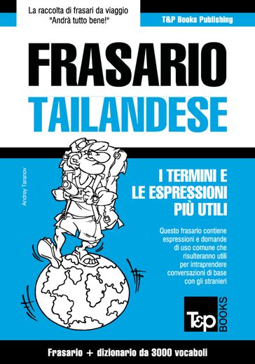 Frasario Italiano-Thailandese e vocabolario tematico da 3000 vocaboli