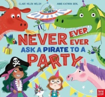 Never, Ever, Ever Ask A Pirate To A Party