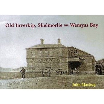 Old Inverkip, Skelmorlie and Wemyss Bay
