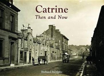 Catrine - Then and Now