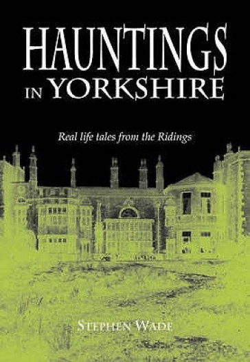 Hauntings in Yorkshire