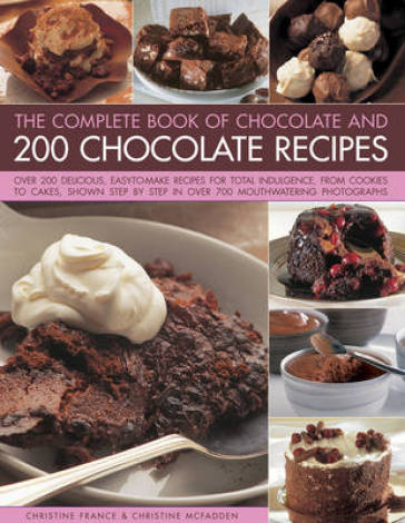 The Complete Book of Chocolate and 200 Chocolate Recipes