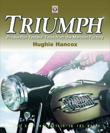 Triumph Production Testers¿ Tales