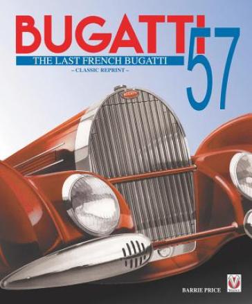 Bugatti 57 ¿ The Last French Bugatti