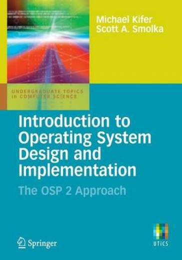 Introduction to Operating System Design and Implementation