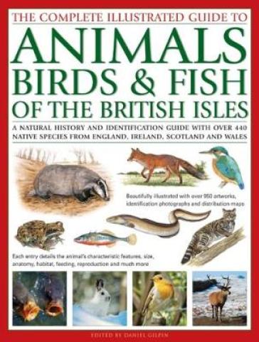 The Animals, Birds & Fish of British Isles, Complete Illustrated Guide to