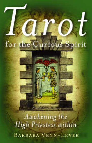 Tarot for the Curious Spirit ¿ Awakening the High Priestess Within