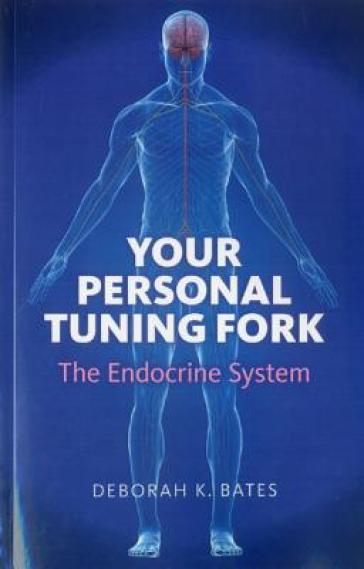 Your Personal Tuning Fork: The Endocrine System