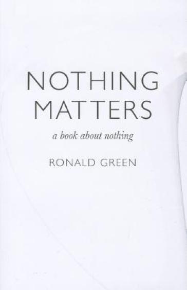 Nothing Matters - a book about nothing