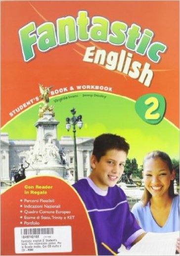 Fantastic english. Student's book 2. Per la Scuola media. Con CD Audio. Con CD-ROM. Con espansione online. Vol. 2