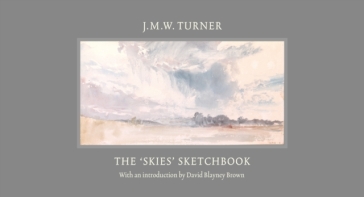 J.M.W. Turner: The 'Skies' Sketchbook