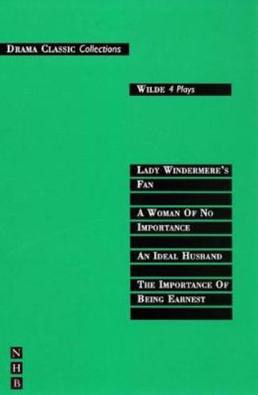 Wilde: Four Plays