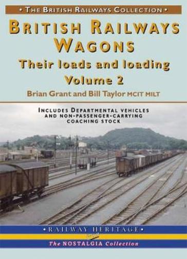 BR Wagons: Their Loads and Loading Vol 2