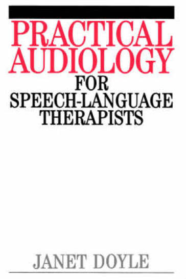 Practical Audiology for Speech and Language Therapy Work