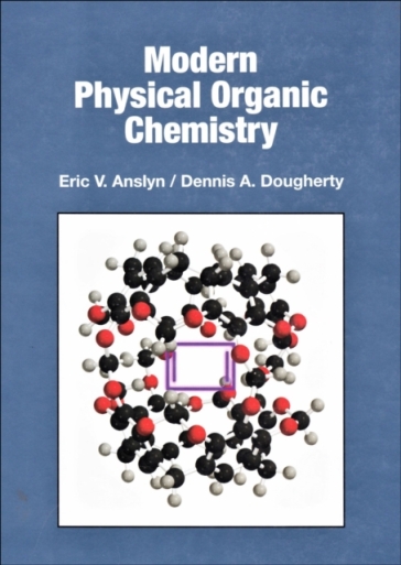 Modern Physical Organic Chemistry