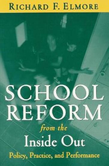 School Reform from the Inside Out