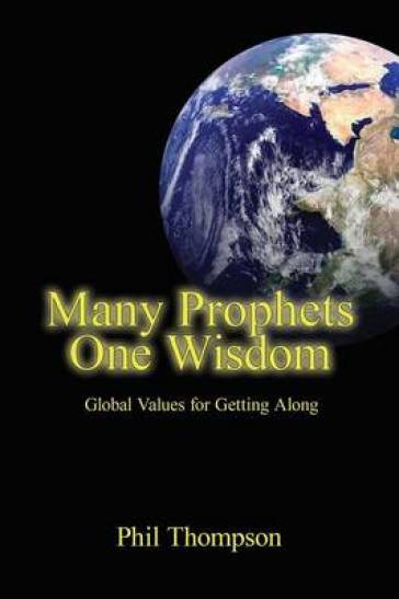 Many Prophets, One Wisdom