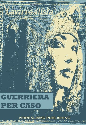 Guerriera Per Caso