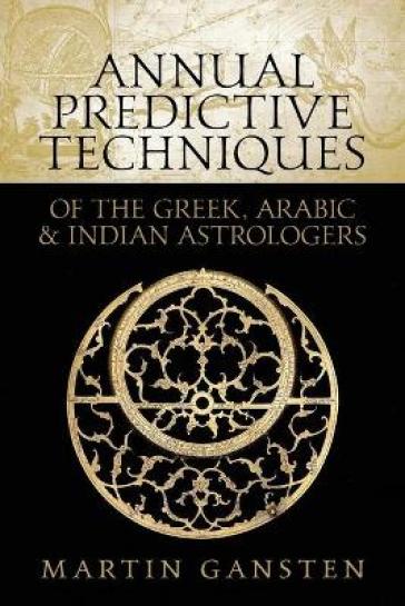  Annual Predictive Techniques of the Greek, Arabic and Indian Astrologers    -0
