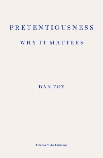 Pretentiousness: Why it Matters