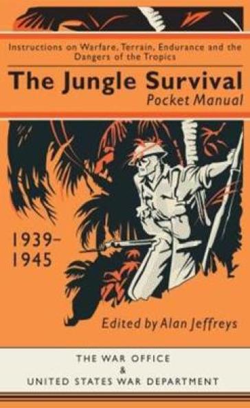The Jungle Survival Pocket Manual 1939¿1945