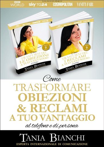 Come Trasformare Obiezioni e Reclami A Tuo Vantaggio