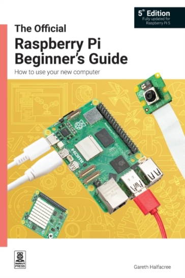 The Official Raspberry Pi Beginner's Guide