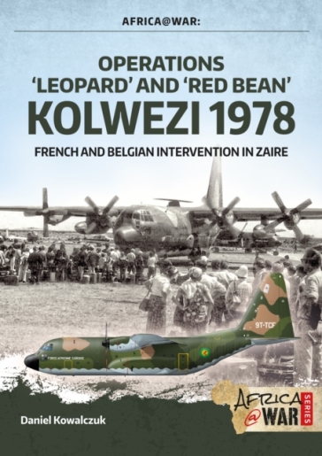 Operations `Leopard¿ and `Red Bean¿ - Kolwezi 1978¿