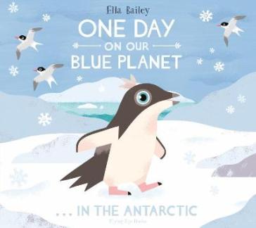 One Day on Our Blue Planet ¿In the Antarctic