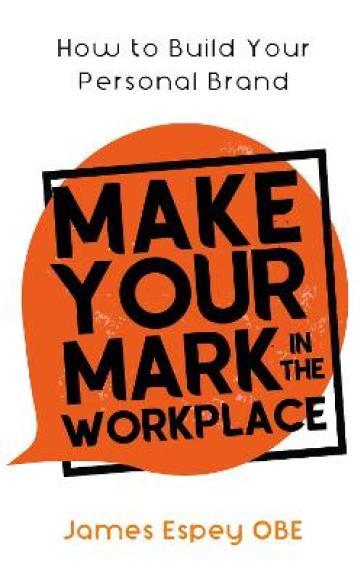 Make Your Mark in the Workplace