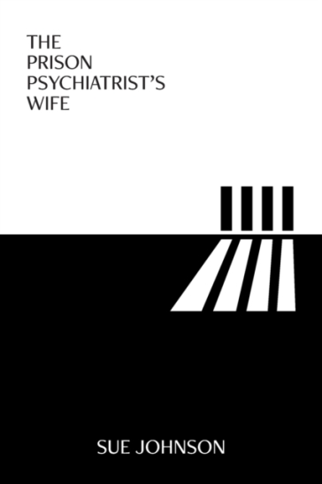 The Prison Psychiatrist's Wife